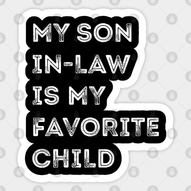 My-Son-In-Law-Is-My-Favorite-Child Sticker by Creatifly Graphic Tees
